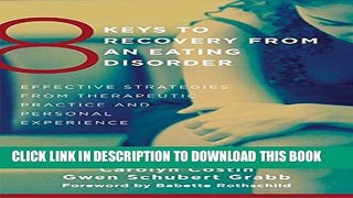 Collection Book 8 Keys To Recovery From an Eating Disorder: Effective Strategies From Therapeutic