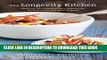 Collection Book The Longevity Kitchen: Satisfying, Big-Flavor Recipes Featuring the Top 16
