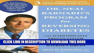New Book Dr. Neal Barnard s Program for Reversing Diabetes: The Scientifically Proven System for