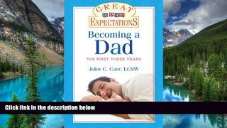 Full [PDF]  Great Expectations: Becoming a Dad: The First Three Years  READ Ebook Online Audiobook