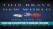 New Book This Brave New World: India, China and the United States