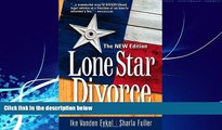 Books to Read  Lone Star Divorce: The NEW Edition  Full Ebooks Most Wanted