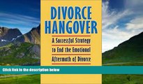 Books to Read  Divorce Hangover: A Successful Strategy to End the Emotional Aftermath of Divorce