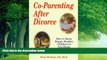 Books to Read  Co-Parenting After Divorce: How to Raise Happy, Healthy Children in Two-Home