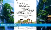 Books to Read  Preparing for Divorce While Happily Married: Tips from a Divorce Lawyer  Full