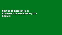 New Book Excellence in Business Communication (12th Edition)