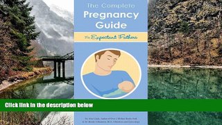 Deals in Books  The Complete Pregnancy Guide Expectant Fathers: Everything a Dad Needs to Know