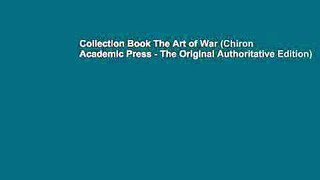 Collection Book The Art of War (Chiron Academic Press - The Original Authoritative Edition)