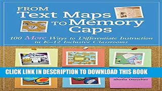 Collection Book From Text Maps to Memory Caps: 100 More Ways to Differentiate Instruction in K-12