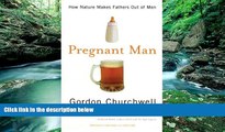 Books to Read  Pregnant Man: How Nature Makes Fathers Out of Men  Full Ebooks Most Wanted