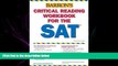 EBOOK ONLINE  Critical Reading Workbook for the SAT (Barron s SAT Critical Reading Workbook)