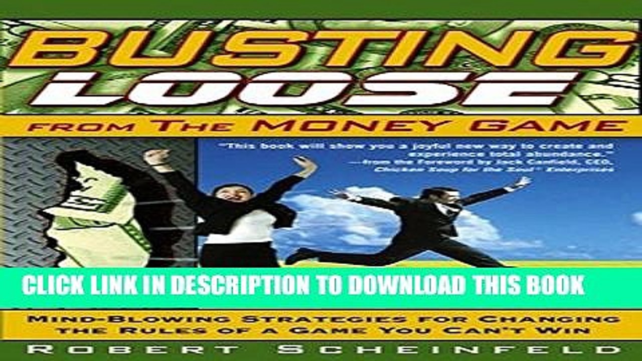 [PDF] Busting Loose From the Money Game: Mind-Blowing Strategies for Changing the Rules of a Game