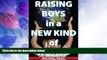 Big Deals  Raising Boys in a New Kind of World  Full Read Most Wanted