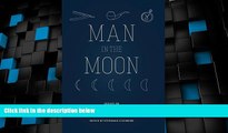 Big Deals  Man in the Moon: Essays on Fathers and Fatherhood  Full Read Most Wanted
