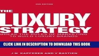 New Book The Luxury Strategy: Break the Rules of Marketing to Build Luxury Brands