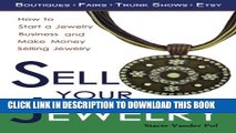 Collection Book Sell Your Jewelry: How to Start a Jewelry Business and Make Money Selling Jewelry