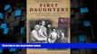 Big Deals  First Daughters: Letters Between U.S. Presidents and Their Daughters  Best Seller Books
