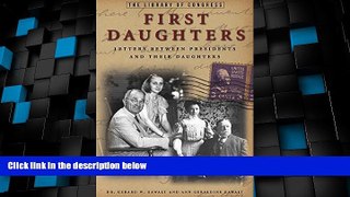 Big Deals  First Daughters: Letters Between U.S. Presidents and Their Daughters  Best Seller Books