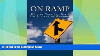 Big Deals  On Ramp: Helping your son start on the journey to manhood  Best Seller Books Most Wanted