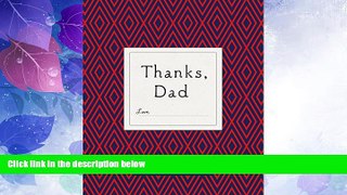 Big Deals  Thanks, Dad  Full Read Best Seller