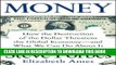 New Book Money: How the Destruction of the Dollar Threatens the Global Economy - and What We Can