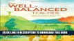 Collection Book The Well-Balanced Teacher: How to Work Smarter and Stay Sane Inside the Classroom