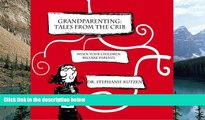 Books to Read  Grandparenting: Tales From The Crib -When Your Children Become Parents  Best Seller