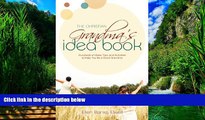 Books to Read  The Christian Grandma s Idea Book: Hundreds of Ideas, Tips, and Activities to Help