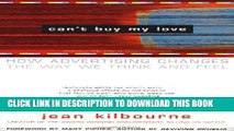 New Book Can t Buy My Love: How Advertising Changes the Way We Think and Feel