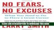 [PDF] No Fears, No Excuses: What You Need to Do to Have a Great Career Full Colection