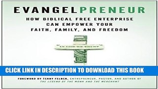 Collection Book Evangelpreneur: How Biblical Free Enterprise Can Empower Your Faith, Family, and