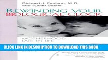 [PDF] Rewinding Your Biological Clock: Motherhood Late in Late Full Online