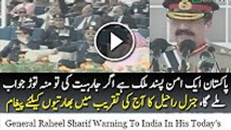 General Raheel Sharif Warning To India In His Today’s Speech