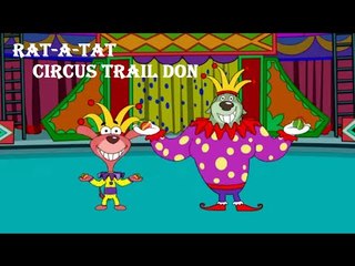 Rat-A-Tat | "CIRCUS TRAIL DON" | Chotoonz Kids Cartoon Videos