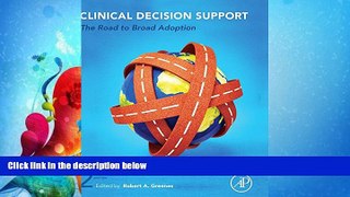 Online eBook Clinical Decision Support, Second Edition: The Road to Broad Adoption