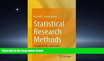 For you Statistical Research Methods: A Guide for Non-Statisticians