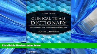 Enjoyed Read Clinical Trials Dictionary: Terminology and Usage Recommendations