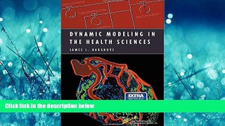 For you Dynamic Modeling in the Health Sciences (Modeling Dynamic Systems)