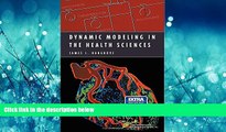 For you Dynamic Modeling in the Health Sciences (Modeling Dynamic Systems)