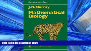 For you Mathematical Biology (Biomathematics)