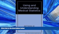 Choose Book Using and Understanding Medical Statistics