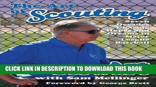 [PDF] The Art of Scouting: Seven Decades Chasing Hopes and Dreams in Major League Baseball Full