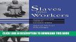 [PDF] Slaves into Workers: Emancipation and Labor in Colonial Sudan (Modern Middle East) Full Online