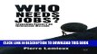 [PDF] Who Needs Jobs?: Spreading Poverty or Increasing Welfare Popular Colection