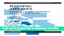 [PDF] Winning Airlines: Productivity and Cost Competitiveness of the World s Major Airlines