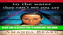 [PDF] In the Water They Can t See You Cry: A Memoir Full Colection