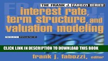 [PDF] Interest Rate, Term Structure, and Valuation Modeling (Frank J. Fabozzi Series) Full Colection
