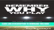 [PDF] Remember Why You Play: Faith, Football, and a Season to Believe Full Online