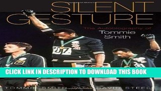 [PDF] Silent Gesture: The Autobiography of Tommie Smith (Sporting) Popular Colection