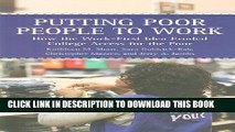 Collection Book Putting Poor People to Work: How the Work-First Idea Eroded College Access for the